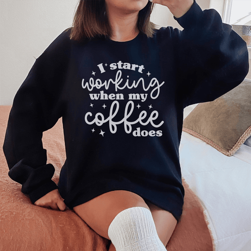 I Start Working When My Coffee Does