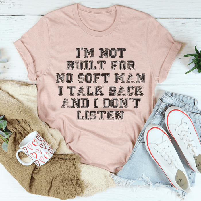 I Talk Back And I Don't Listen T-Shirt