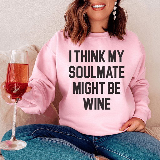 I Think My Soulmate Might Be Wine