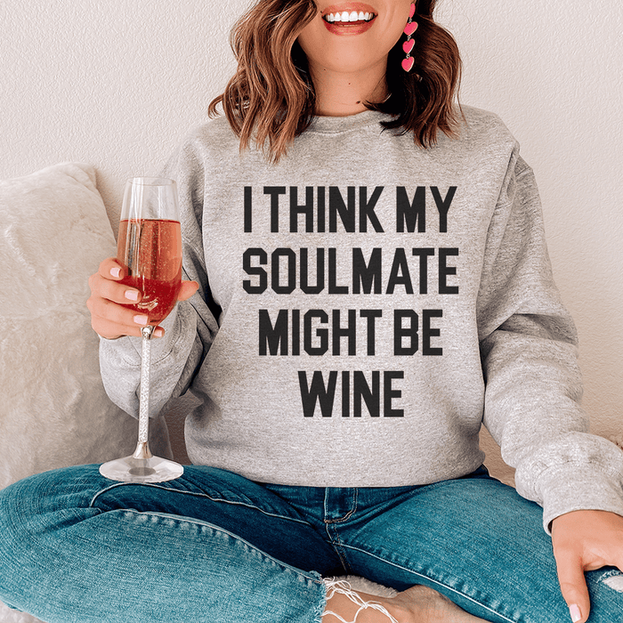 I Think My Soulmate Might Be Wine