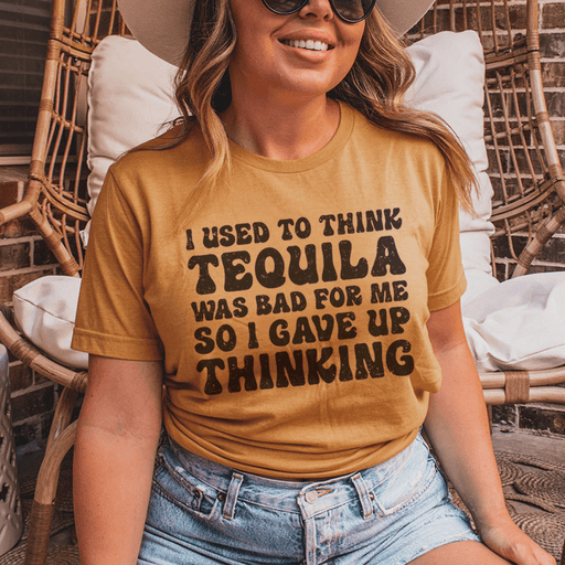 I Used To Think Tequila Was Bad For Me T-Shirt