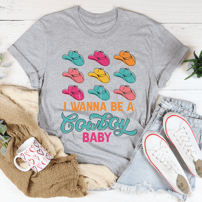 I Wanna Be A Cowboy Baby T-Shirt
