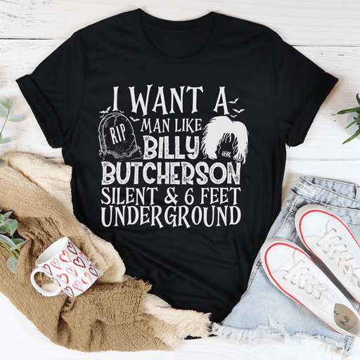 I Want A Man Like Billy T-Shirt