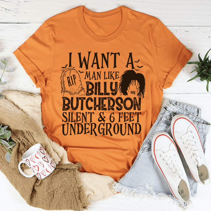 I Want A Man Like Billy T-Shirt