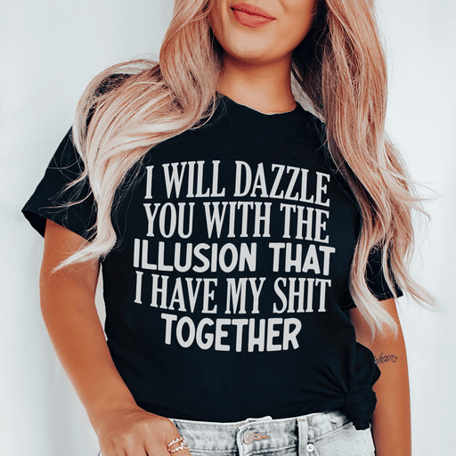 I Will Dazzle You Tee