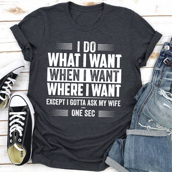 I Do What I Want When I Want Where I Want