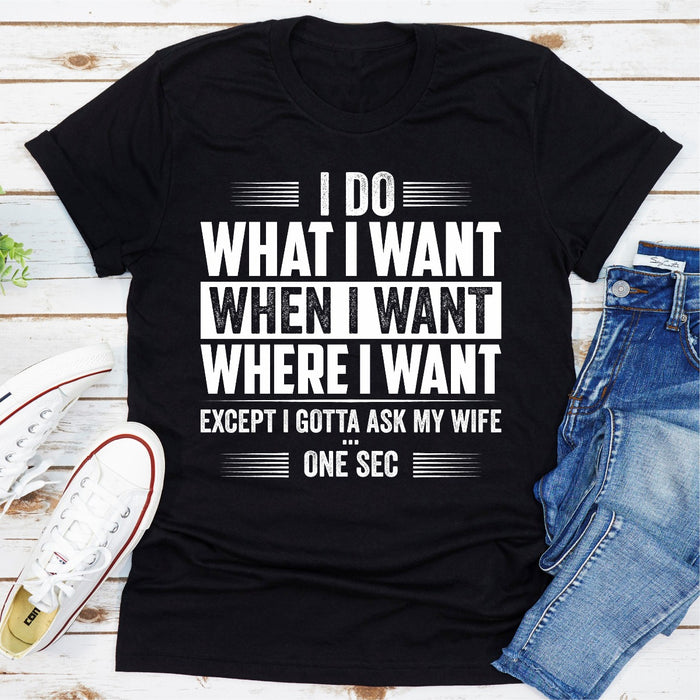 I Do What I Want When I Want Where I Want