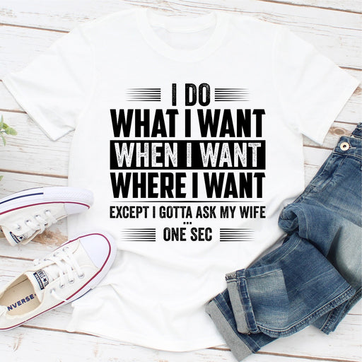 I Do What I Want When I Want Where I Want