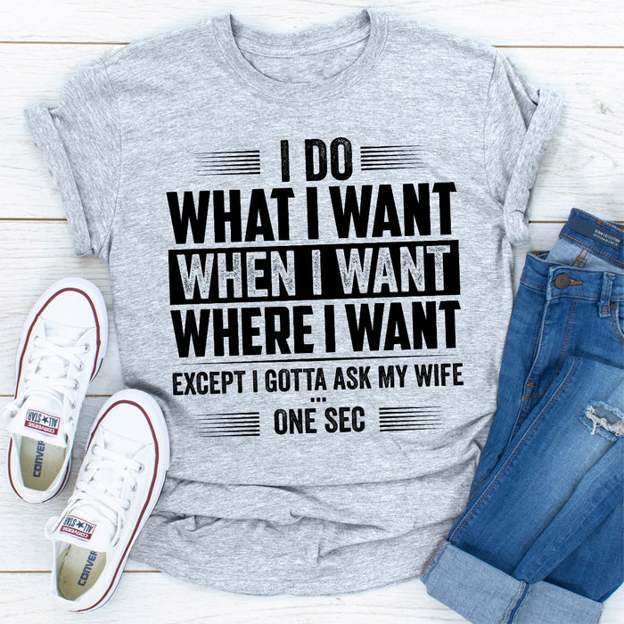 I Do What I Want When I Want Where I Want