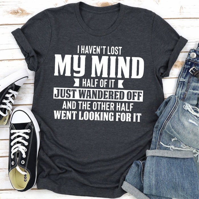 I Havent Lost My Mind