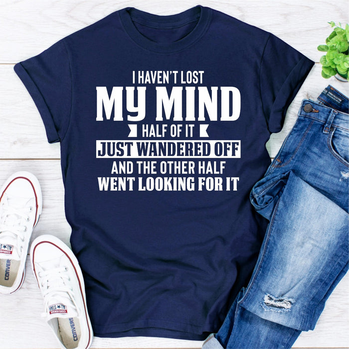 I Havent Lost My Mind
