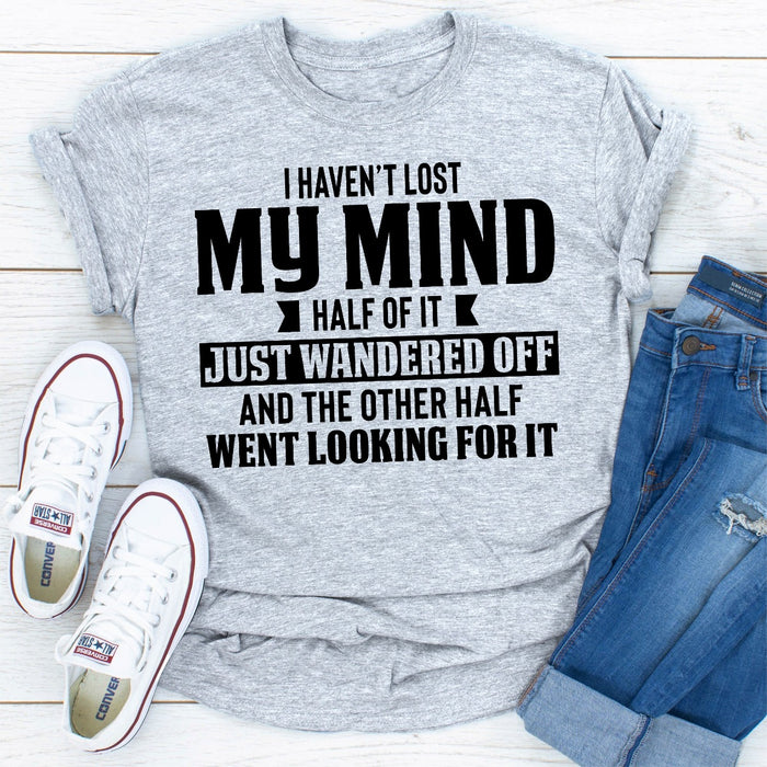 I Havent Lost My Mind