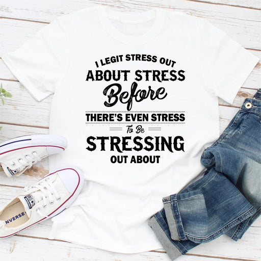 I Legit Stress Out About Stress Before Theres Even Stress To Be Stressing Out