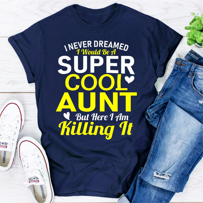 I Never Dreamed I Would Be A Super Cool Aunt But Here I Am Killing It