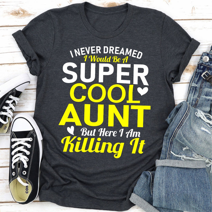 I Never Dreamed I Would Be A Super Cool Aunt But Here I Am Killing It
