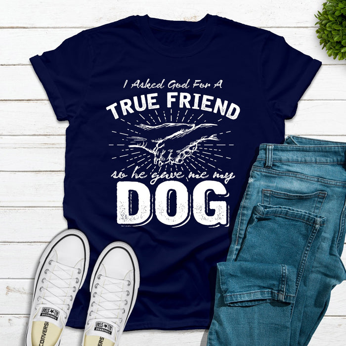 I Asked God For A True Friend