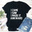 I Came I Saw I Made It Awkward T-Shirt