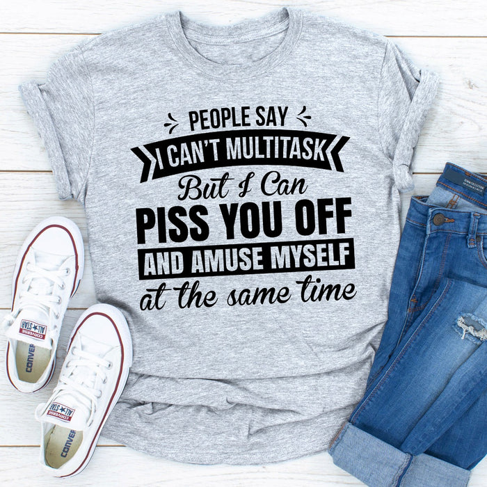 People Say I Cant Multitask