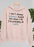 I Don't Always Tolerate Stupid People Hoodie