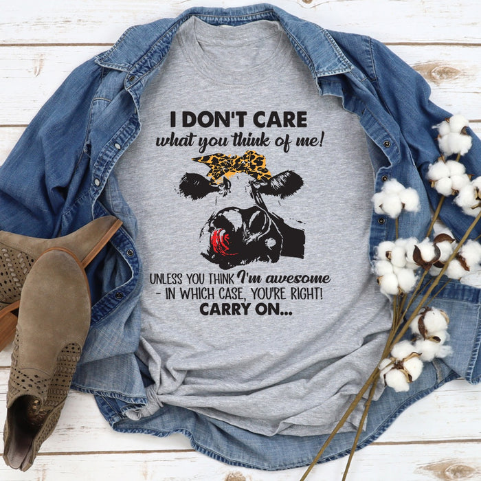 I Dont Care What You Think Of Me
