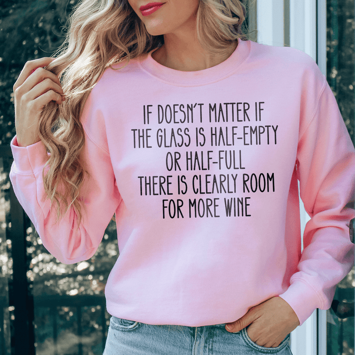 If Doesn't Matter If The Glass Is Half Empty