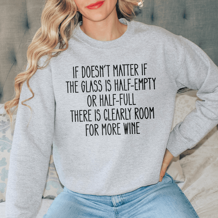 If Doesn't Matter If The Glass Is Half Empty