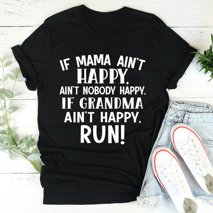 If Mama Ain't Happy Tee