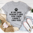 If My Dog Doesn't Like You Then I Don't Like You T-Shirt