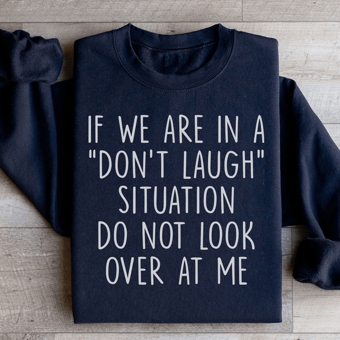 If We Are In A Don't Laugh Situation Do Not Look Over