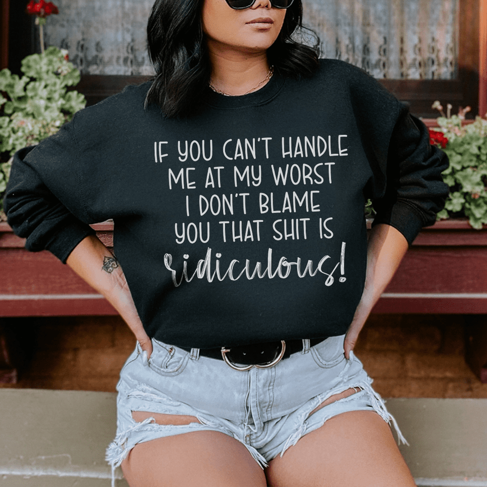 If You Can't Handle Me At My Worst