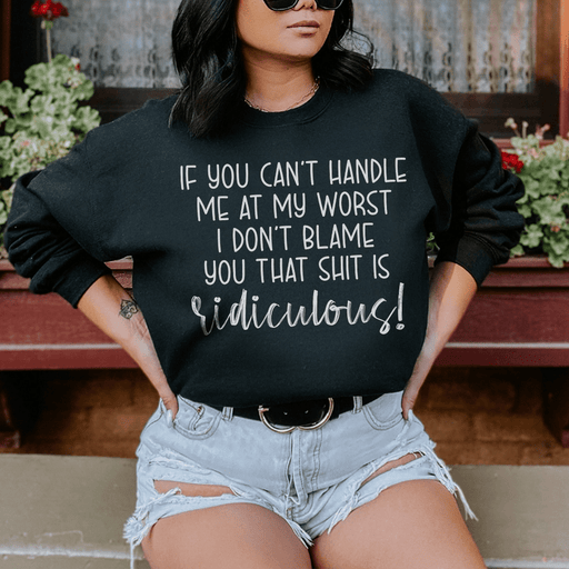 If You Can't Handle Me At My Worst