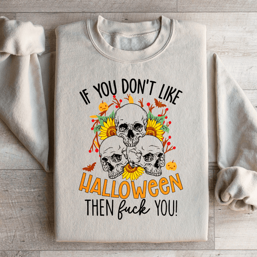 If You Don't Like Halloween The Eff You