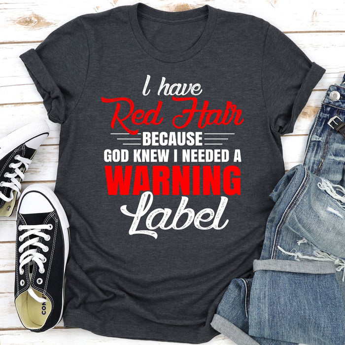 I Have Red Hair Because God Knew I Needed A Warning Label
