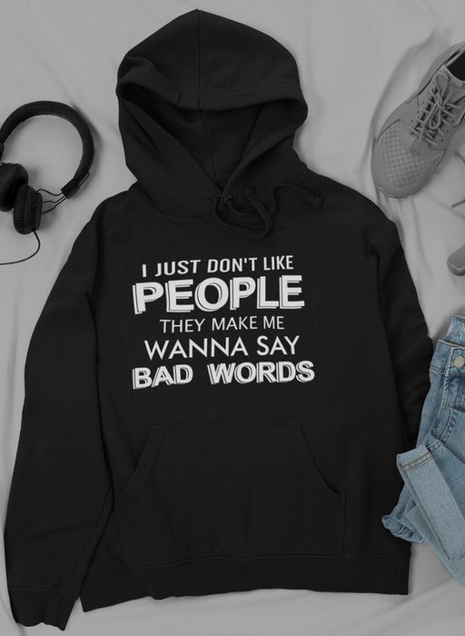 I Just Don't Like People Hoodie