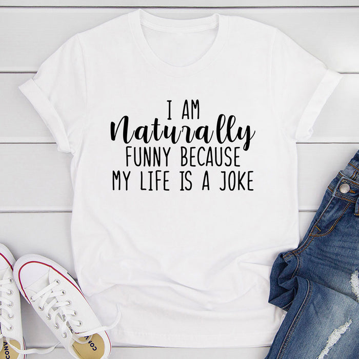 Im Naturally Funny T-Shirt