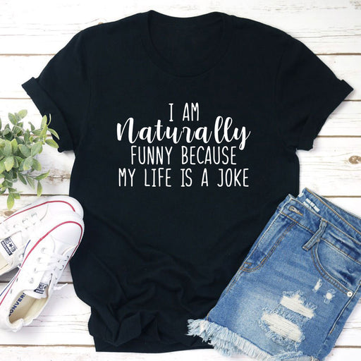 Im Naturally Funny T-Shirt