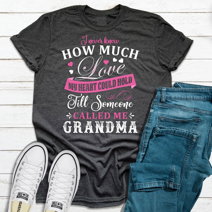 I Never Knew How Much Love My Heart Could Hold Till Someone Called Me Grandma