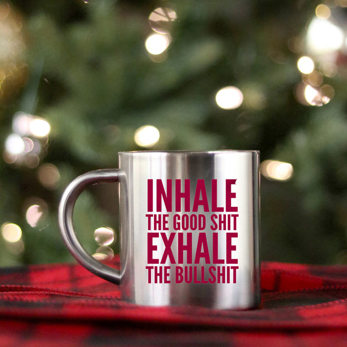 Inhale The Good Shit Exhale The Bullshit Gold & Silver Mug