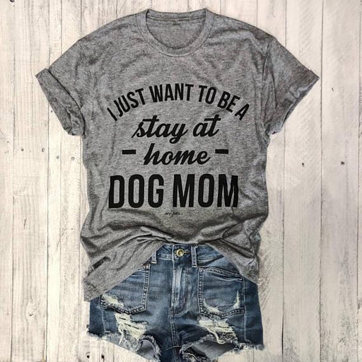 Stay At Home Dog Mom Tee Shirt