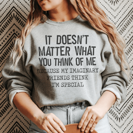 It Doesn't Matter What You Think Of Me