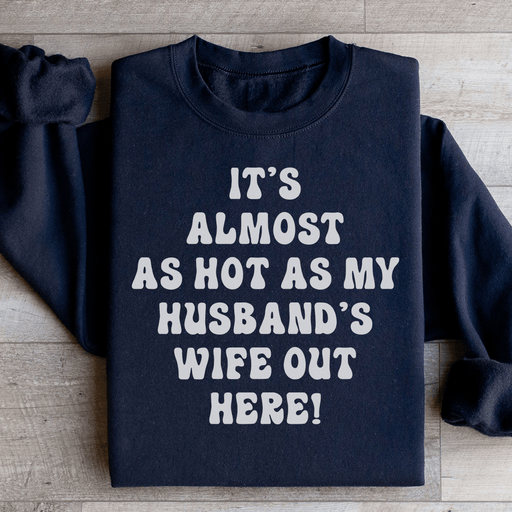 It's Almost As Hot As My Husband's Wife Out Here