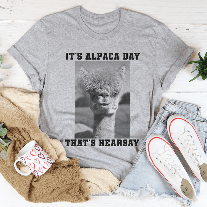 It's Alpaca Day Tee