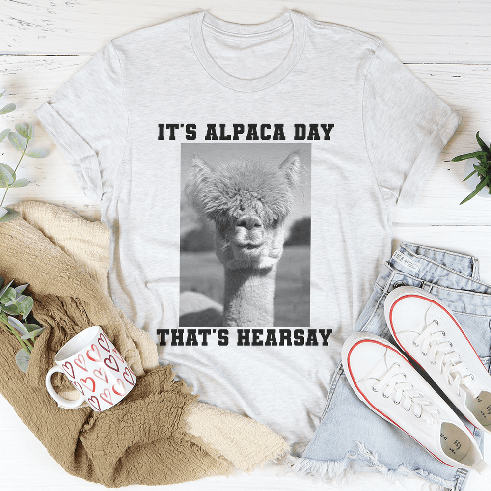 It's Alpaca Day Tee