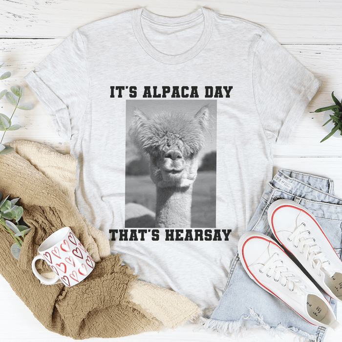 It's Alpaca Day Tee
