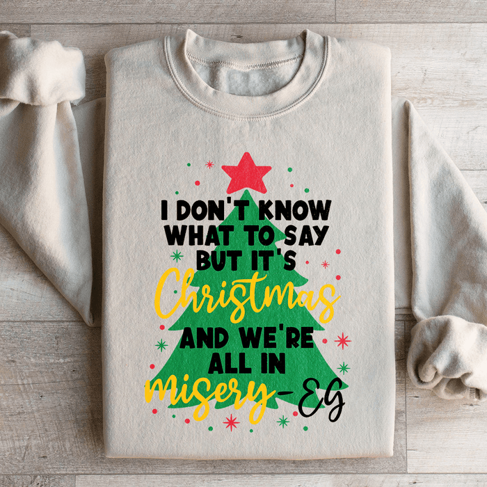 It's Christmas And We're All In Misery