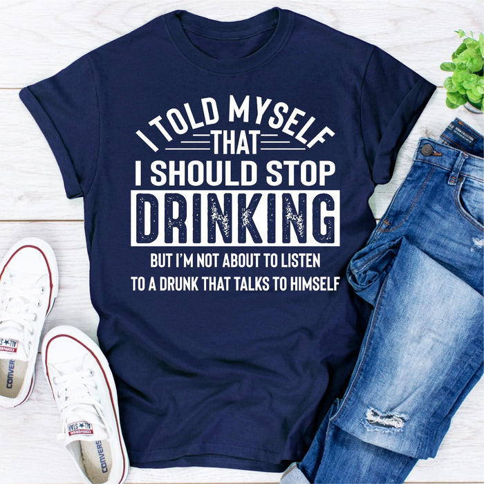 I Told Myself That I Should Stop Drinking