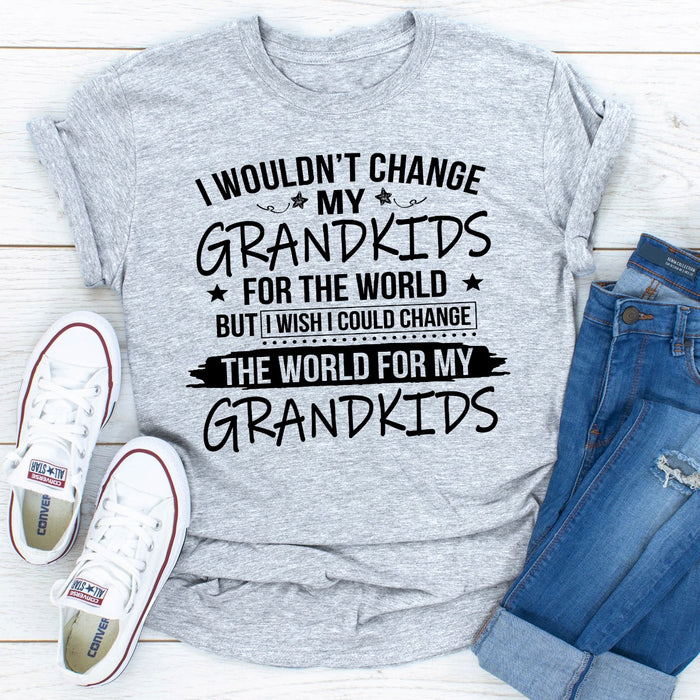 I Wouldnt Change My Grandkids For The World