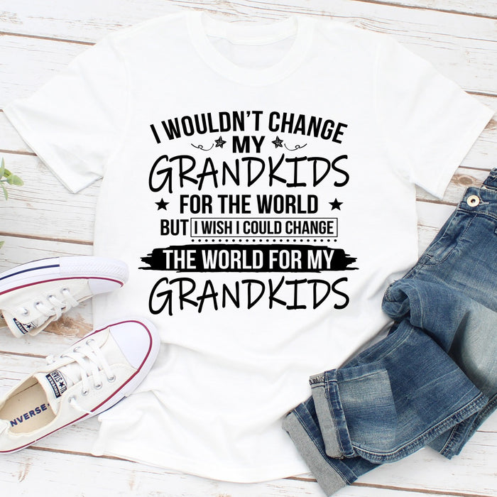I Wouldnt Change My Grandkids For The World