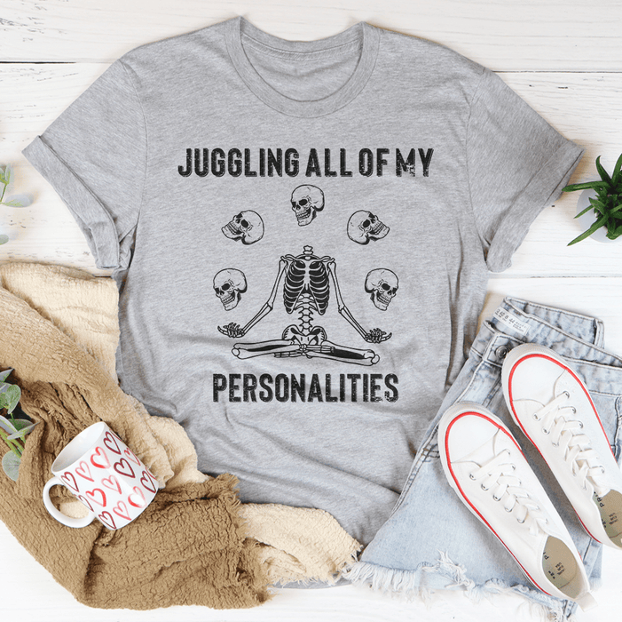 Juggling All Of My Personalities T-Shirt