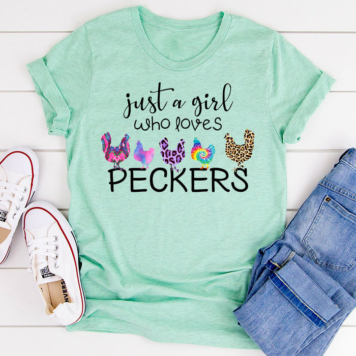 Just A Girl Who Loves Peckers T-Shirt